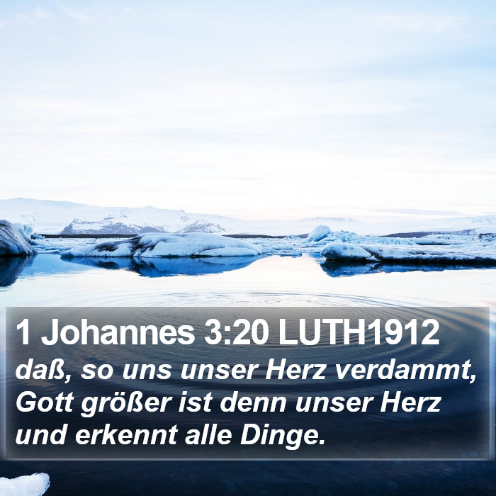1 Johannes 3:20 LUTH1912 Bible Study