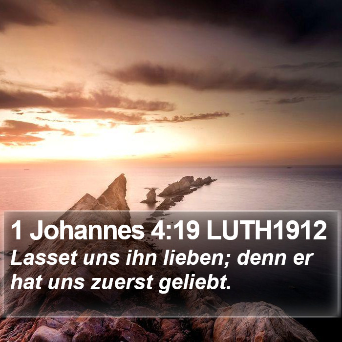 1 Johannes 4:19 LUTH1912 Bible Study