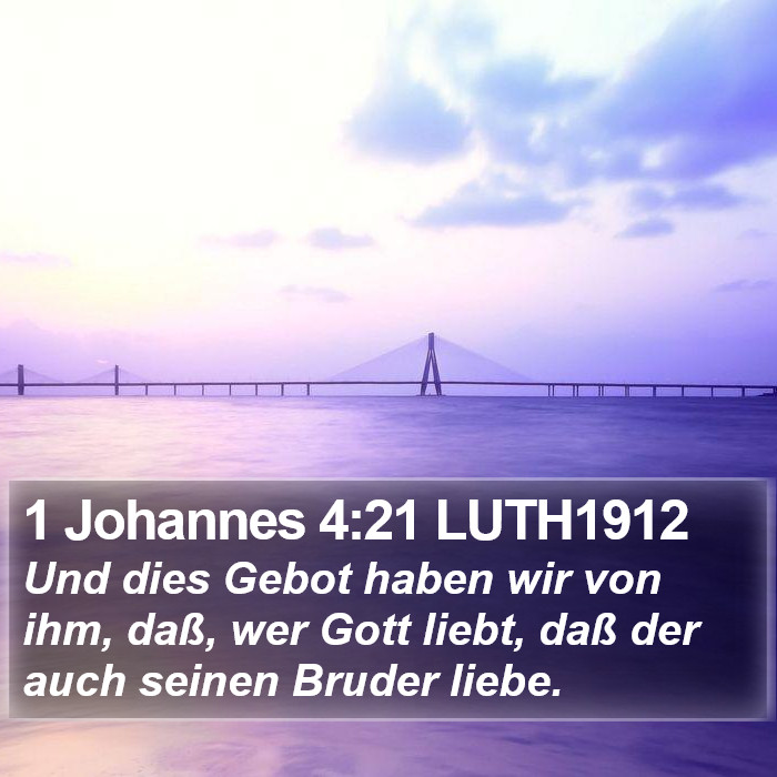 1 Johannes 4:21 LUTH1912 Bible Study