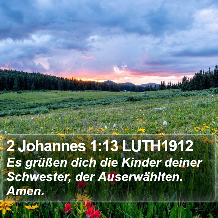 2 Johannes 1:13 LUTH1912 Bible Study