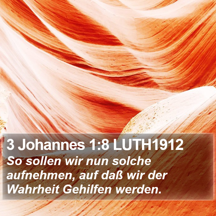 3 Johannes 1:8 LUTH1912 Bible Study