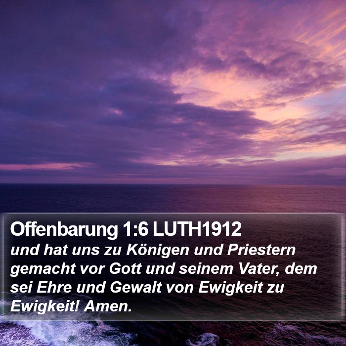 Offenbarung 1:6 LUTH1912 Bible Study