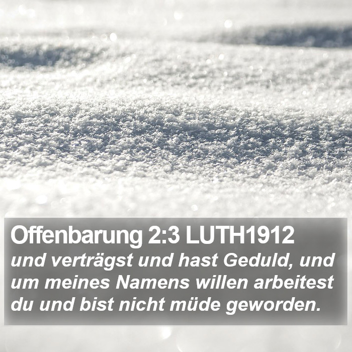 Offenbarung 2:3 LUTH1912 Bible Study