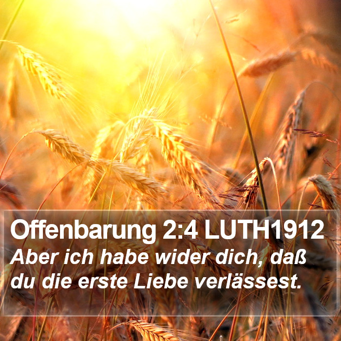 Offenbarung 2:4 LUTH1912 Bible Study