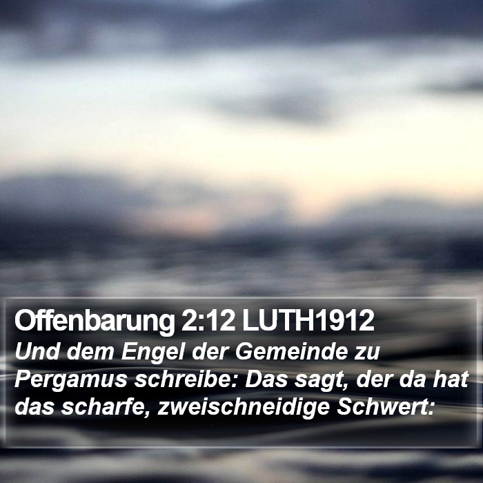 Offenbarung 2:12 LUTH1912 Bible Study