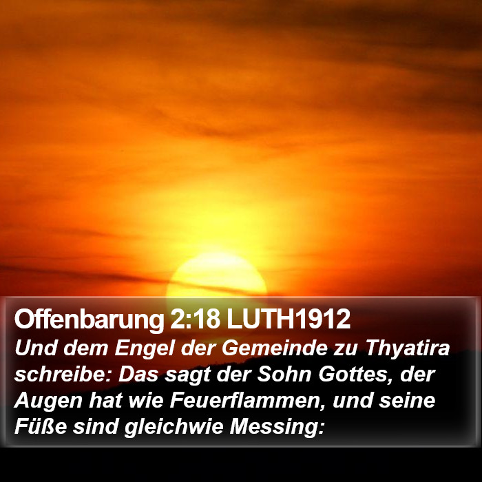 Offenbarung 2:18 LUTH1912 Bible Study