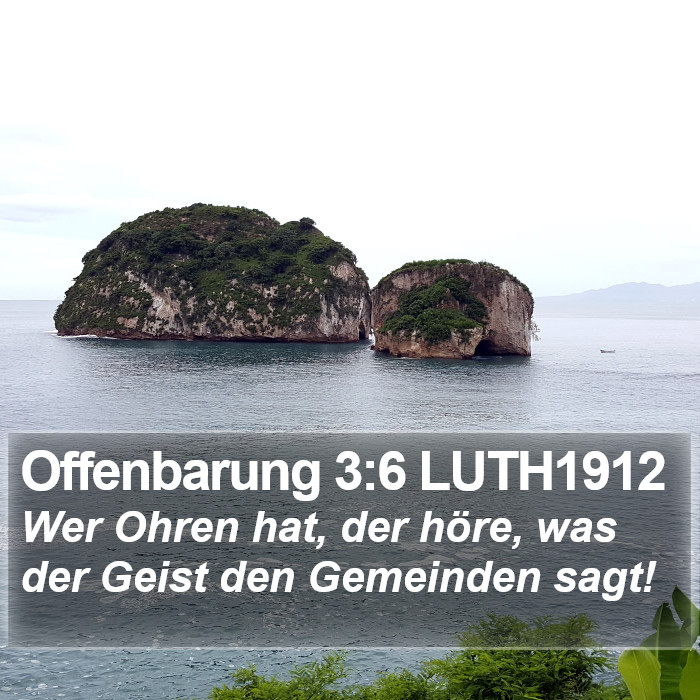 Offenbarung 3:6 LUTH1912 Bible Study