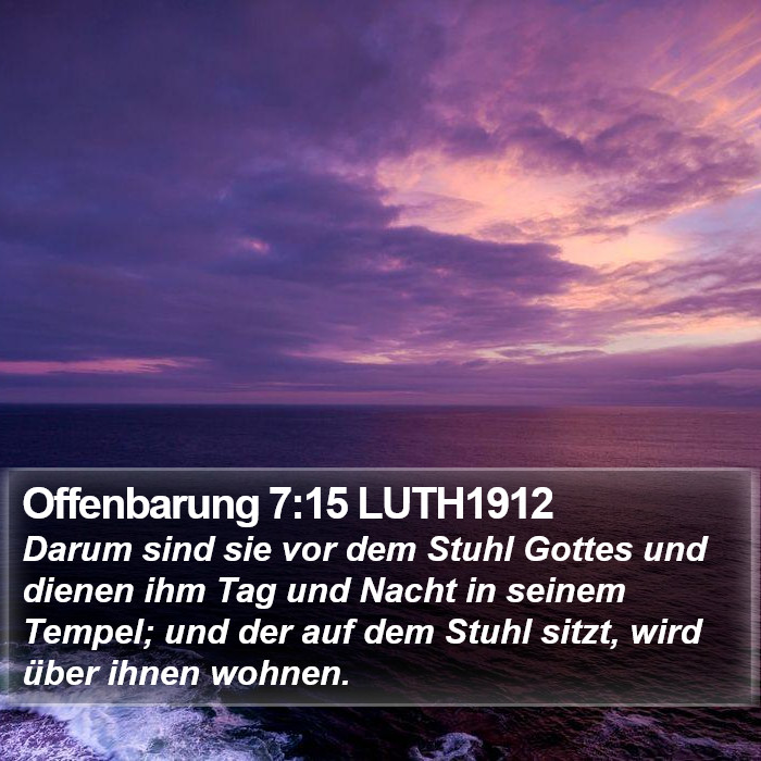 Offenbarung 7:15 LUTH1912 Bible Study