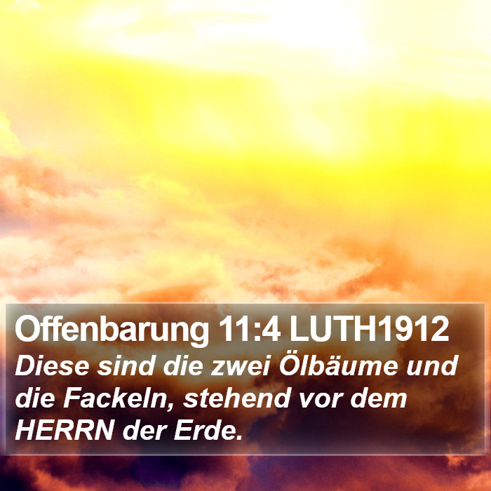 Offenbarung 11:4 LUTH1912 Bible Study