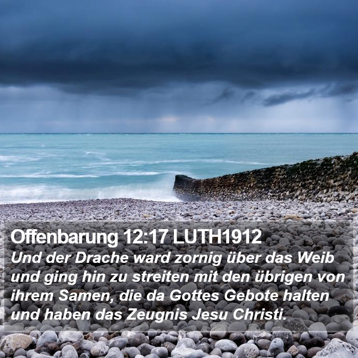 Offenbarung 12:17 LUTH1912 Bible Study