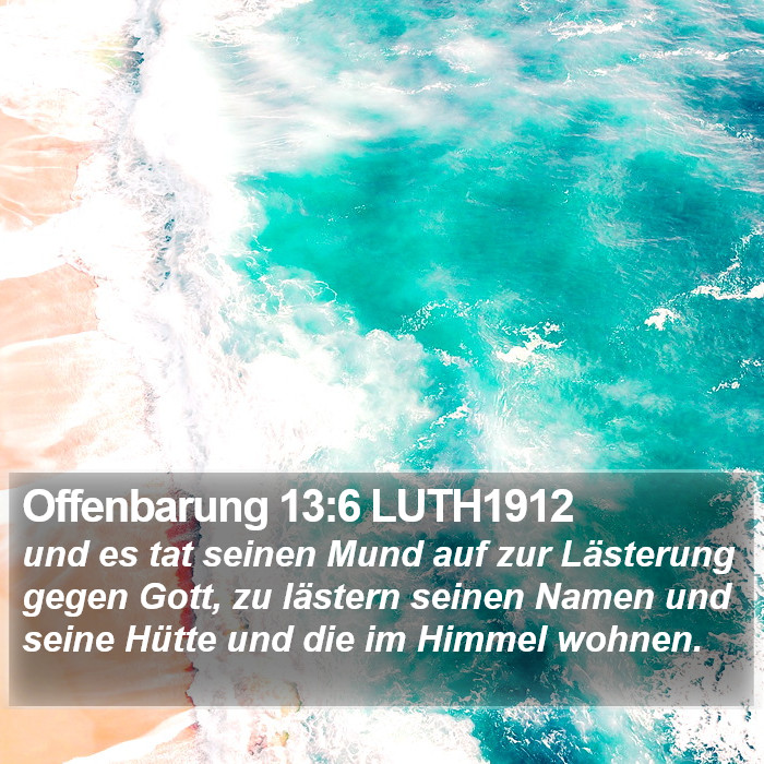 Offenbarung 13:6 LUTH1912 Bible Study