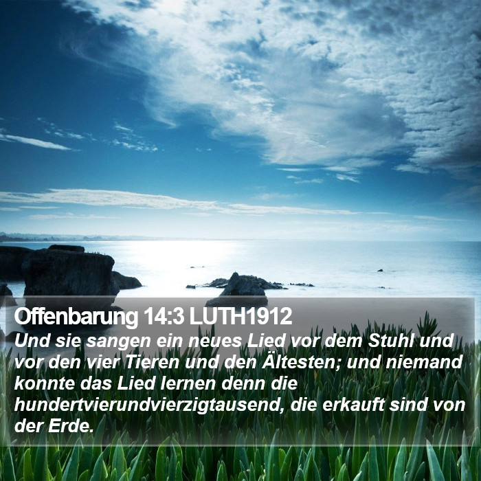 Offenbarung 14:3 LUTH1912 Bible Study