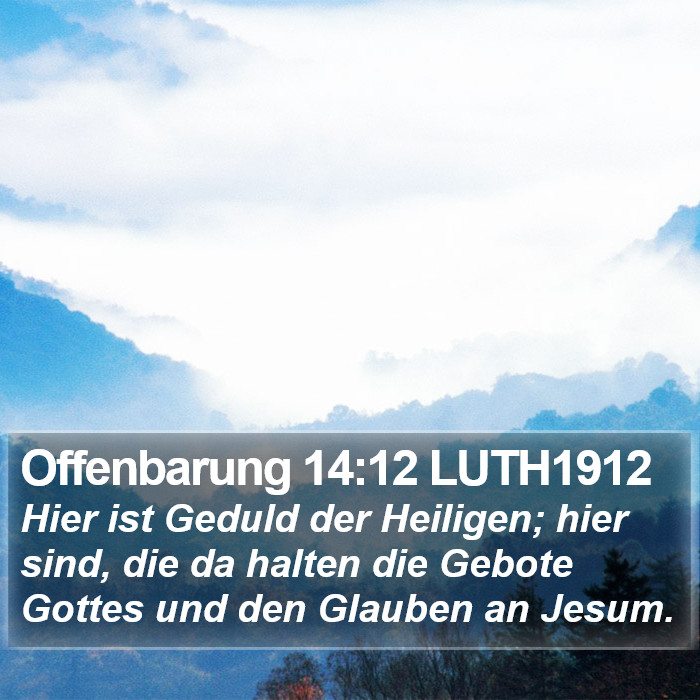 Offenbarung 14:12 LUTH1912 Bible Study