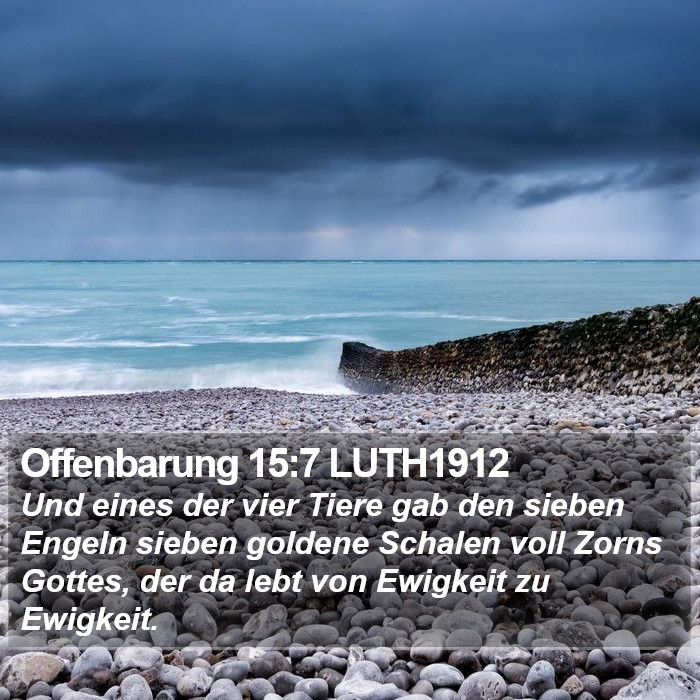 Offenbarung 15:7 LUTH1912 Bible Study