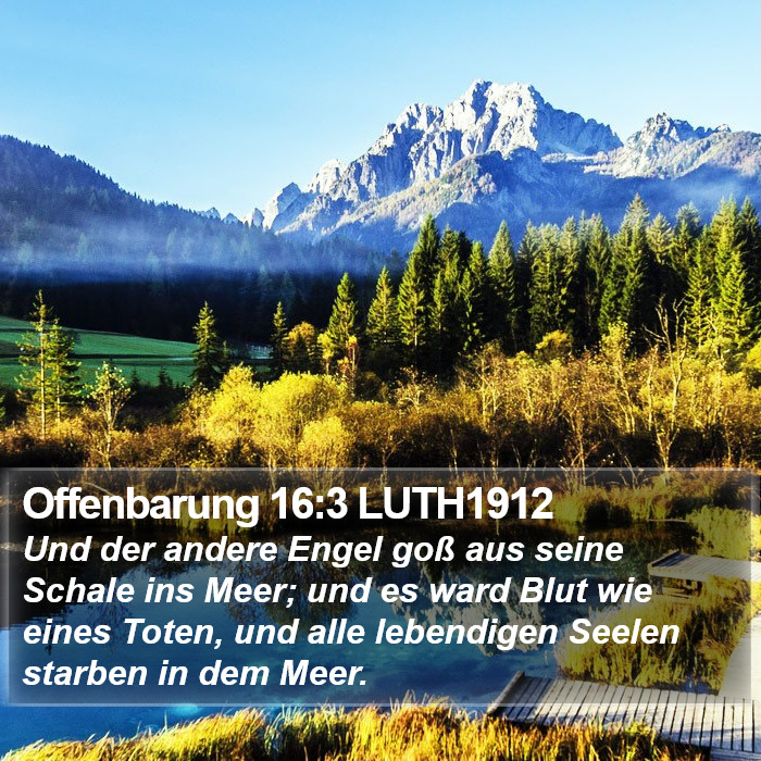 Offenbarung 16:3 LUTH1912 Bible Study