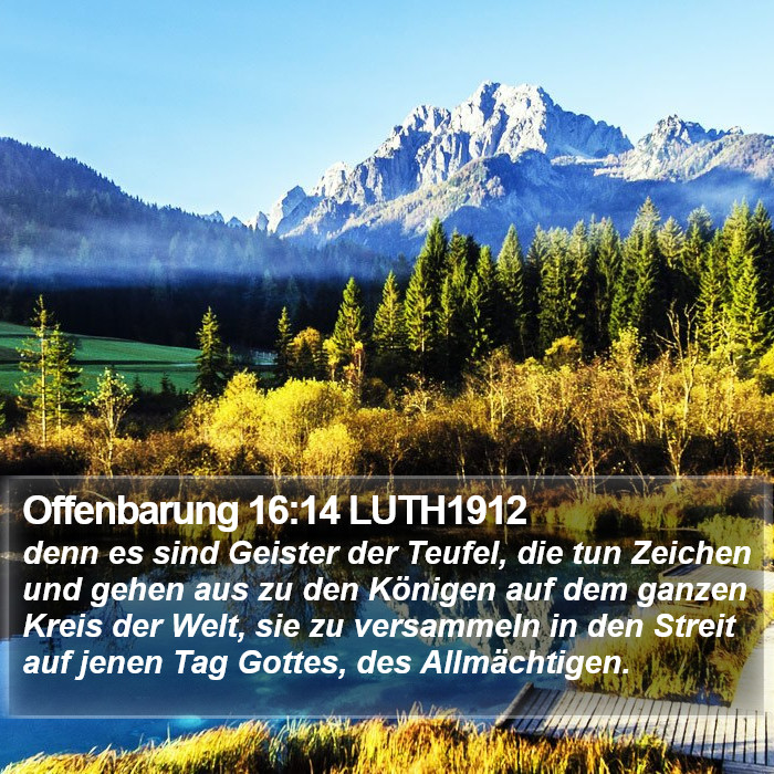 Offenbarung 16:14 LUTH1912 Bible Study