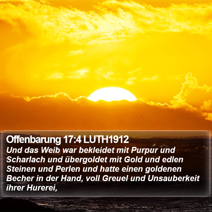 Offenbarung 17:4 LUTH1912 Bible Study