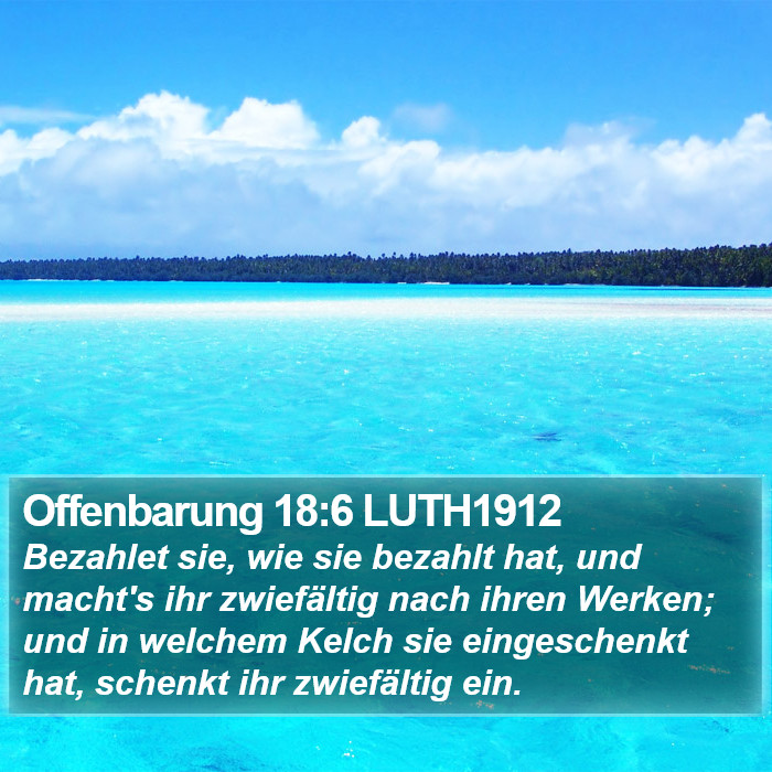 Offenbarung 18:6 LUTH1912 Bible Study