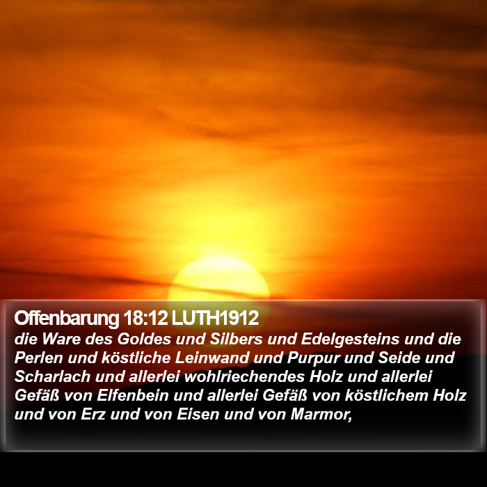 Offenbarung 18:12 LUTH1912 Bible Study