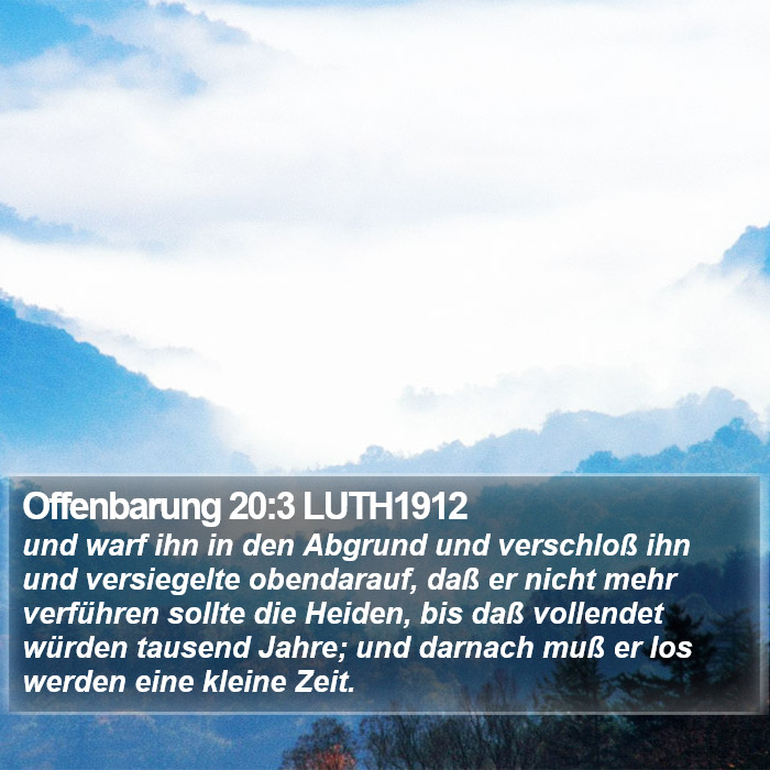 Offenbarung 20:3 LUTH1912 Bible Study