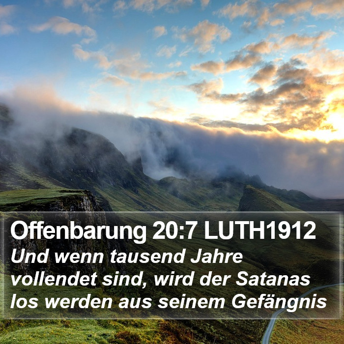 Offenbarung 20:7 LUTH1912 Bible Study